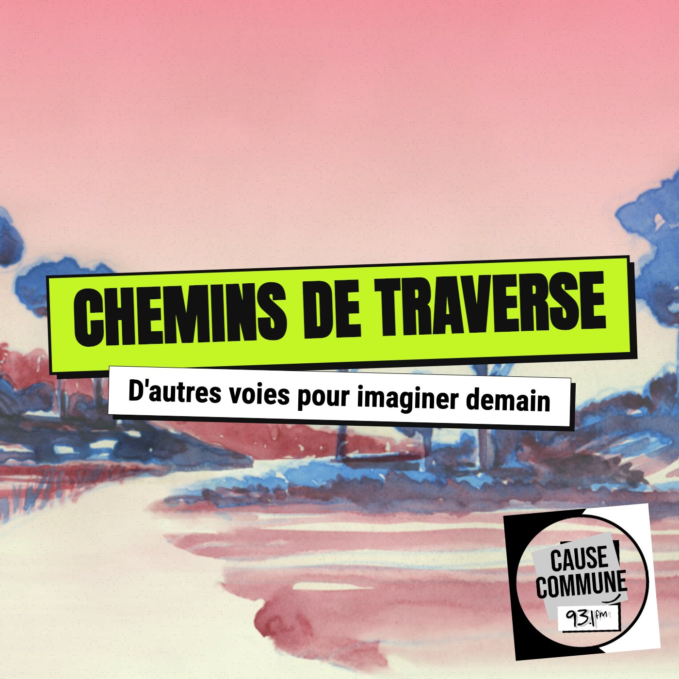 Chemins de traverse - Radio Cause Commune