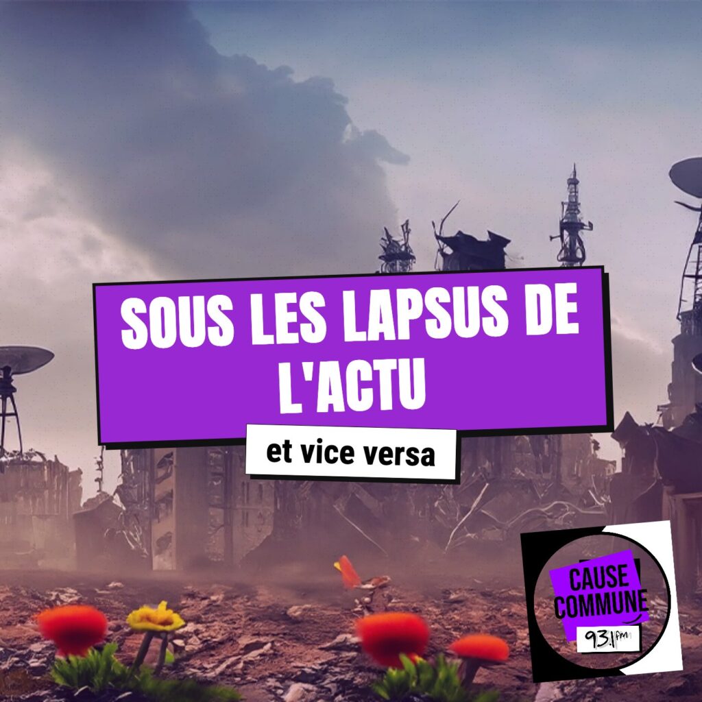#140 – Sous les lapsus de l'actu