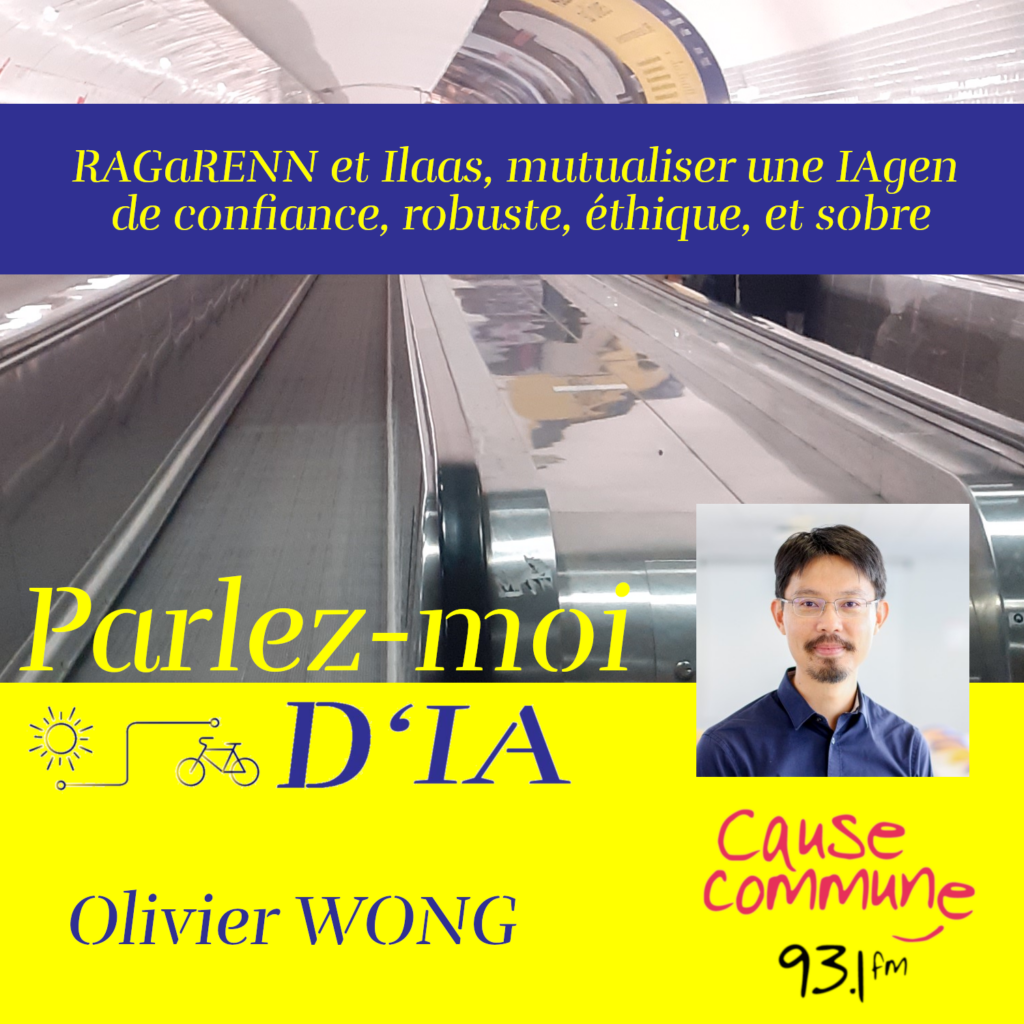 #98 – RAGaRenn et Ilaas, mutualiser une IAgen de confiance, robuste, éthique et sobre avec Olivier Wong