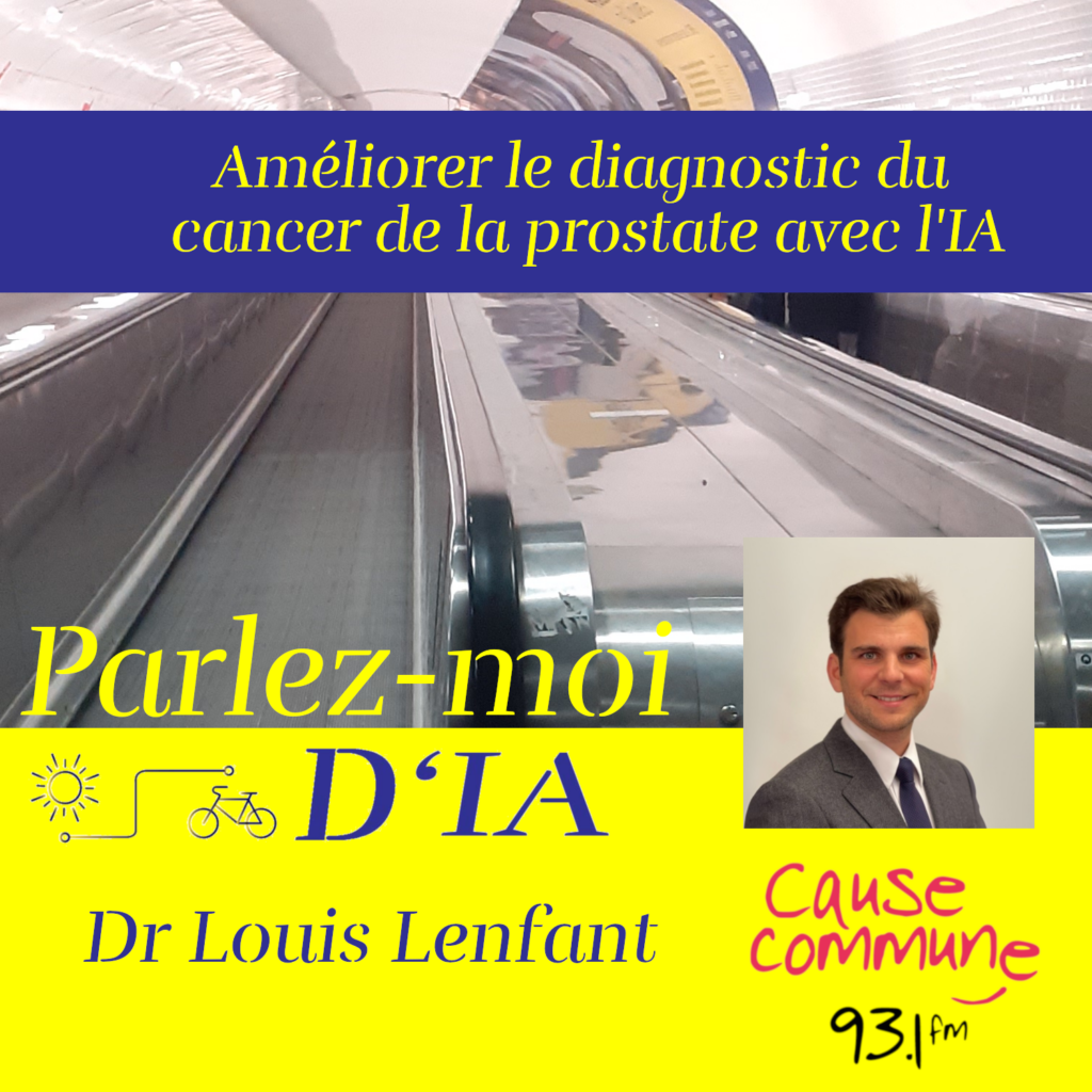 #100 – Améliorer le diagnostic du cancer de la prostate avec l’IA – Dr Louis Lenfant